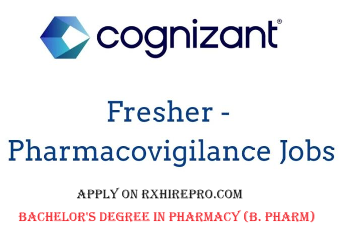 Pharmacovigilance Vacancy For B. Pharm Freshers In Cognizant- Rxhirepro ...